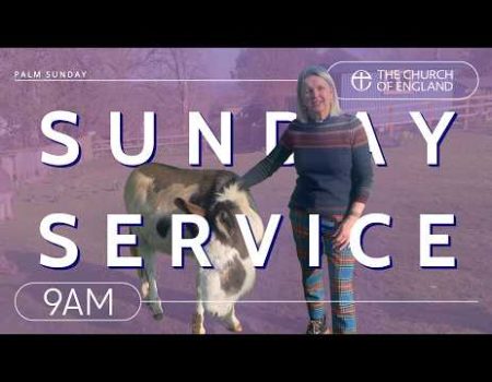 A Service for Palm Sunday | Online Church Service | The Church of England