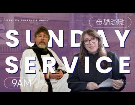 A Service for the Disability Awareness Sunday | Online Church Service | The Church of England