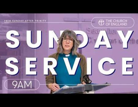 A Service for the 19th Sunday after Trinity | Online Church Service | The Church of England